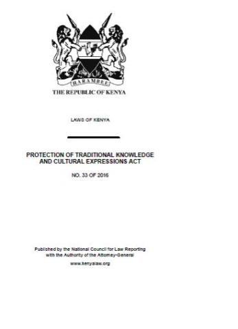 Protection of Traditional Knowledge and Cultural Expressions Act, 2016. Protection of Traditional Knowledge and Cultural Expressions Act, 2016.